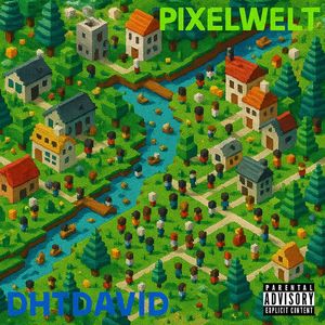 Pixelwelt (Explicit)