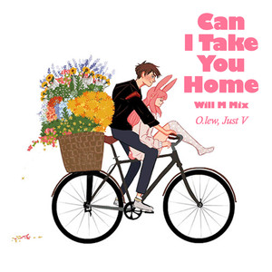 Can I Take You Home (Will M Mix)