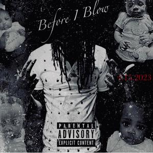 Before I Blow (Explicit)