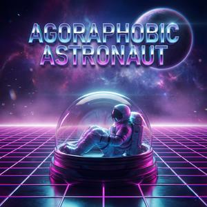 Agoraphobic Astronaut
