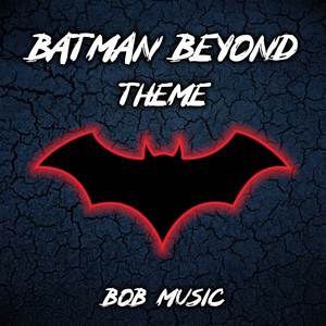 Batman Beyond Theme