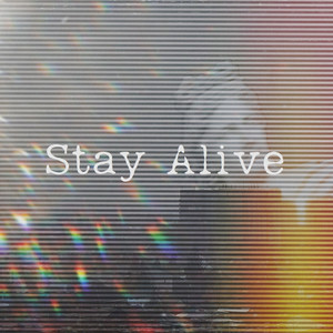 Stay Alive (Explicit)