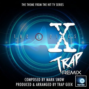 The X Files Main Theme (Trap Remix)