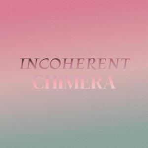 Incoherent Chimera