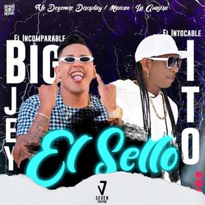 El Sello (Con Placa) (feat. Dj Wilson, Big Jey & Ito El Intocable) [En vivo]