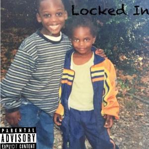 Locked In (feat. 1090 Mal) [Explicit]