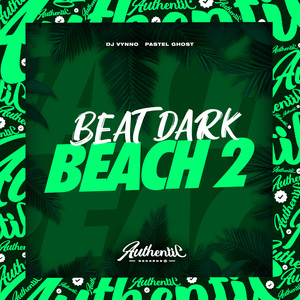 Beat Dark Beach 2 (Explicit)