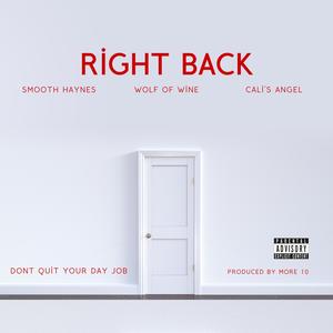 Right Back (feat. Smooth Haynes & Cali's Angel) (Explicit)