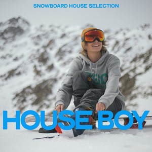 House Boy (Snowboard House Selection)