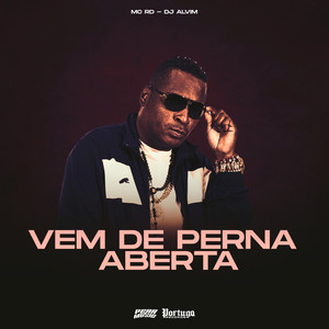 Vem de Perna Aberta (Explicit)