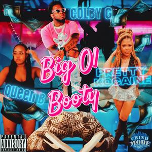 Big Ol Booty (feat. Queen B & Pretty Kocaine) [Explicit]