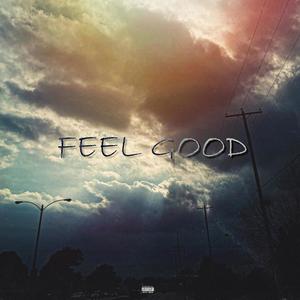 Feel Good (Explicit)