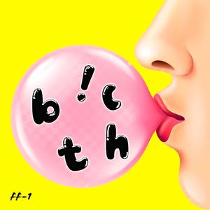 b!tch (Explicit)