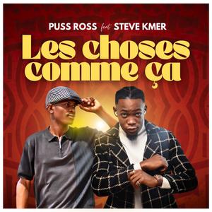 LES CHOSES COMME ÇA (feat. Steve Kmer)