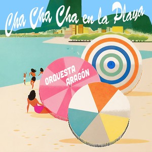 Cha Cha Cha En La Playa - The Best Cuban Charanga Of All Times