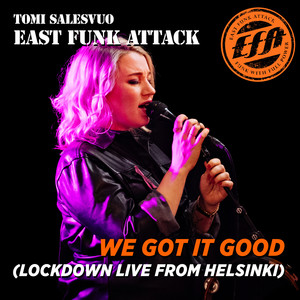 We Got It Good (Lockdown Live from Helsinki)