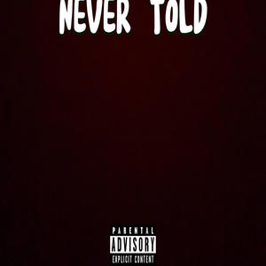 Never Told (Explicit)