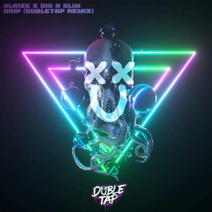 DRIP (Dubletap Remix) [Explicit]