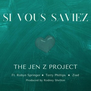 Si Vous Saviez (feat. Robyn Springer, Terry Phillips & Ziad)