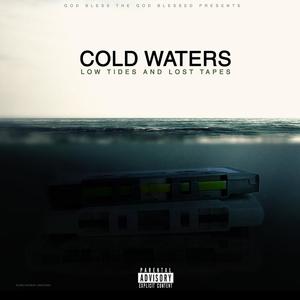 Cold Waters : Low Tides and Lost Tapes (Explicit)