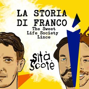 La storia di Franco(feat. Lince & The Sweet Life Society)