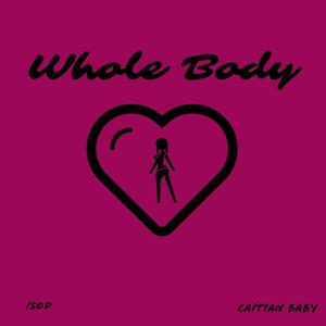 Whole Body (feat. Caitian Baby) [Explicit]