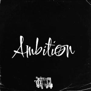 Ambition (Explicit)