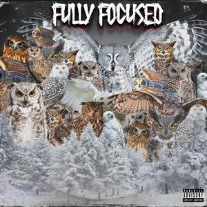 Fully Focused (Explicit)