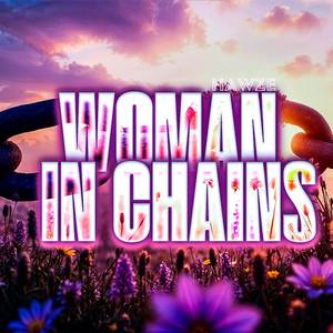 Woman in Chains (Remix)