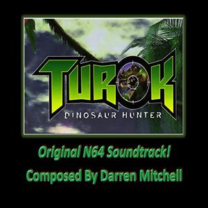 Turok: Dinosaur Hunter (Original N64 Soundtrack)