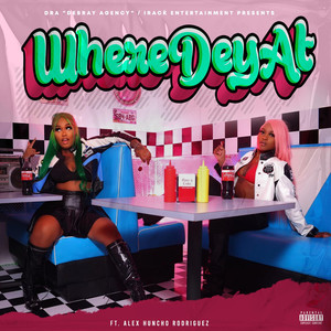 Where Dey At (Explicit)