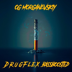 Drug Flex Bassboosted (Explicit)