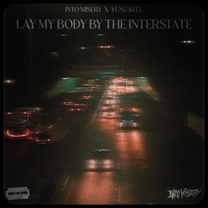 lay my body by the interstate