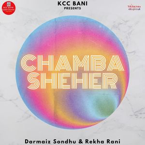 Chamba Sheher (From "Rut Barsala")