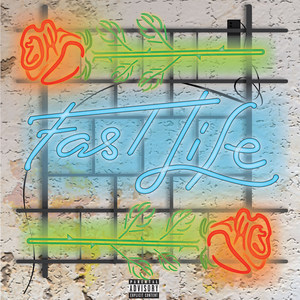 Fast Life (Explicit)