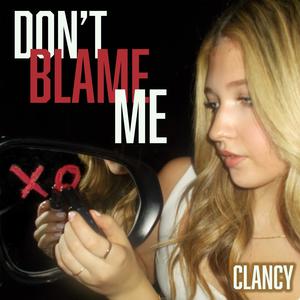 Don't Blame Me