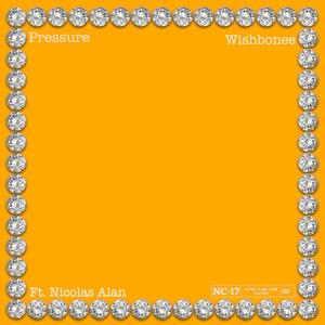 Pressure (feat. Nicolas Alan) (Explicit)