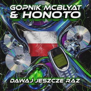 Dawaj Jeszcze Raz (feat. HoNoTo) (Explicit)
