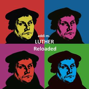 Luther Reloaded