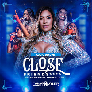 Close Friends (Ao Vivo)