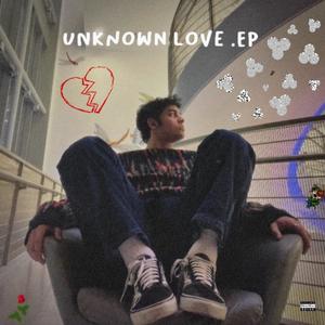 Unknown Love ♥︎ (Explicit)