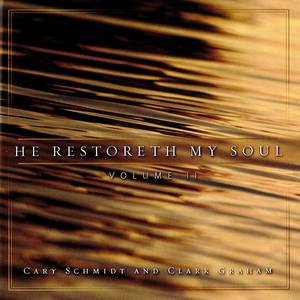 He Restoreth My Soul: Volume II