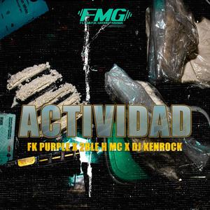 Actividad (feat. Fk Purple & 2ble H Mc) (Explicit)