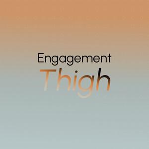 Engagement Thigh