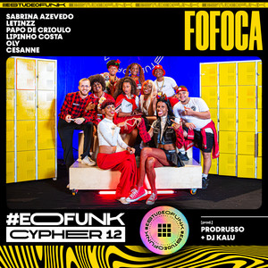 #EOFunk Cypher 12 - Fofoca (Explicit)