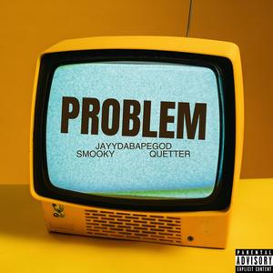 Problem (Freestyle) (feat. Quetter) [Explicit]