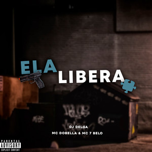 ELA LIBERA (Explicit)