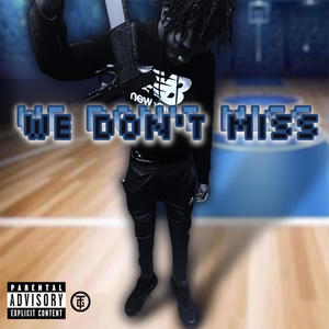 We Don't Miss (Explicit)