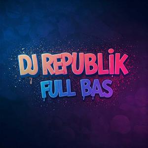 DJ REPUBLIK SULAP FULL BASS