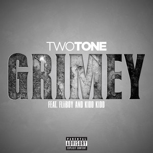 Grimey (feat. FliiBoy & Kidd Kidd) - Single [Explicit]